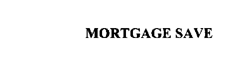 MORTGAGE SAVE