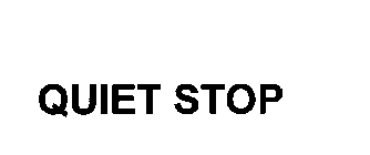 QUIET STOP