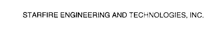 STARFIRE ENGINEERING AND TECHNOLOGIES, INC.