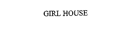 GIRL HOUSE