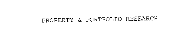 PROPERTY & PORTFOLIO RESEARCH