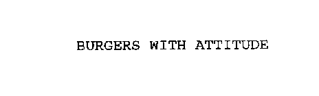 BURGERS WITH ATTITUDE
