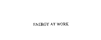 ENERGY AT WORK