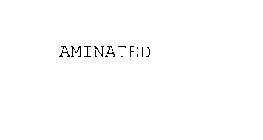 AMINATED