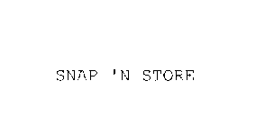 SNAP 'N STORE