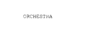 ORCHESTRA