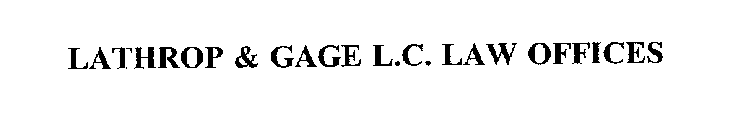 LATHROP & GAGE L.C. LAW OFFICES