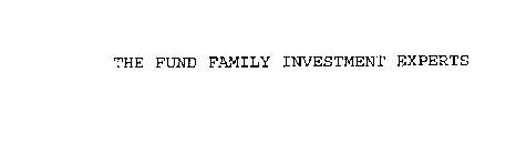 THE FUND FAMILY INVESTMENT EXPERTS