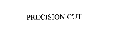 PRECISION CUT