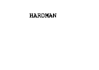 HARDMAN