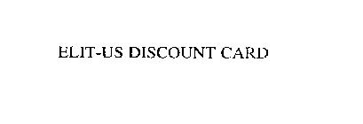 ELIT-US DISCOUNT CARD