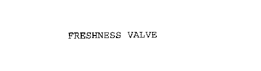 FRESHNESS VALVE