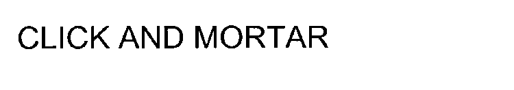 CLICK AND MORTAR