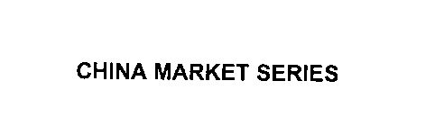 CHINA MARKET SERIES