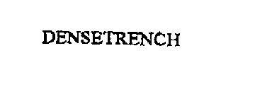 DENSETRENCH