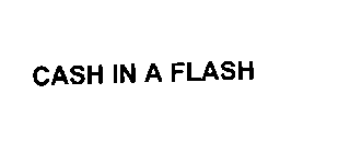 CASH IN A FLASH