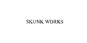 SKUNK WORKS