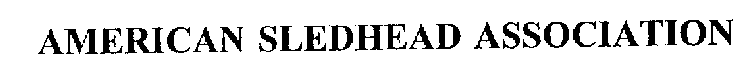 AMERICAN SLEDHEAD ASSOCIATION