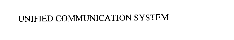 UNIFIED COMMUNICATION SYSTEM