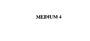 MEDIUM 4