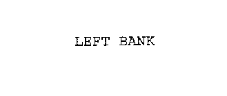 LEFT BANK