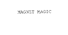MAGNET MAGIC