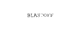 BLASTOFF