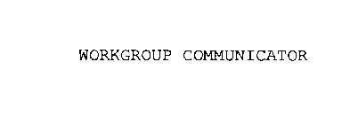 WORKGROUP COMMUNICATOR