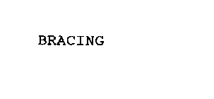 BRACING