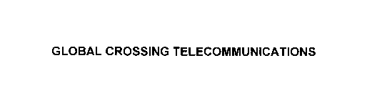 GLOBAL CROSSING TELECOMMUNICATIONS