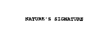 NATURE'S SIGNATURE