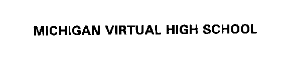 MICHIGAN VIRTUAL HIGH SCHOOL