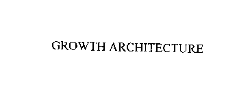 GROWTH ARCHITECTURE