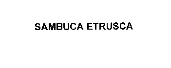 SAMBUCA ETRUSCA