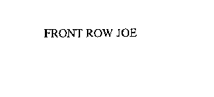 FRONT ROW JOE