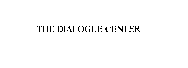 THE DIALOGUE CENTER