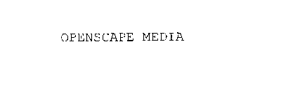 OPENSCAPE MEDIA