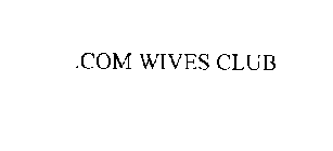 .COM WIVES CLUB