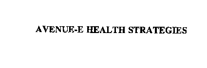 AVENUE-E HEALTH STRATEGIES