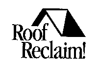 ROOF RECLAIM!