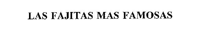 LAS FAJITAS MAS FAMOSAS