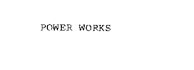 POWER WORKS