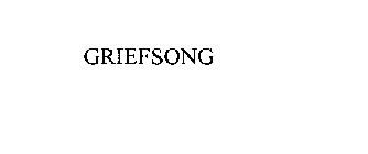 GRIEFSONG