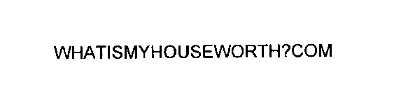 WHATISMYHOUSEWORTH?COM