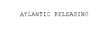 ATLANTIC RELEASING