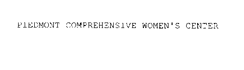 PIEDMONT COMPREHENSIVE WOMEN'S CENTER