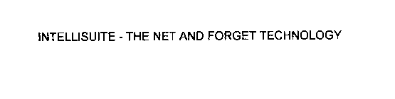 INTELLISUITE - THE NET AND FORGET TECHNOLOGY