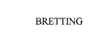 BRETTING