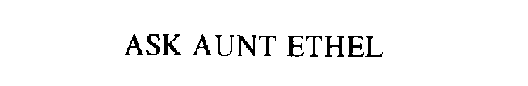 ASK AUNT ETHEL