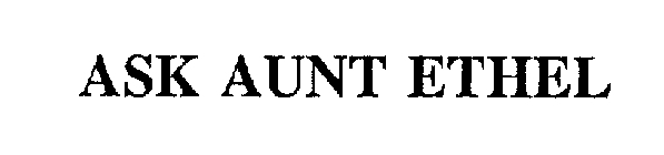 ASK AUNT ETHEL